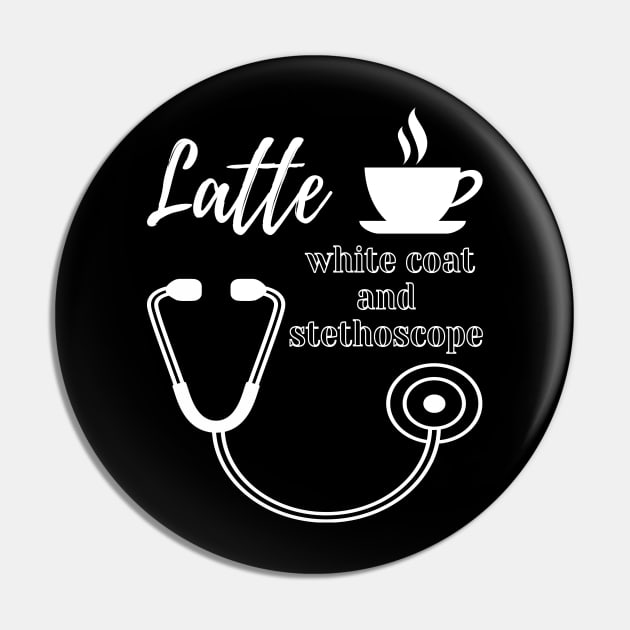Latte white coat and a stethoscope t shirt Pin by Narot design shop