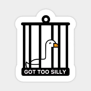 Got Too Silly - Funny Meme Duck in Cage Illustration - Absurdist Humor Art Magnet