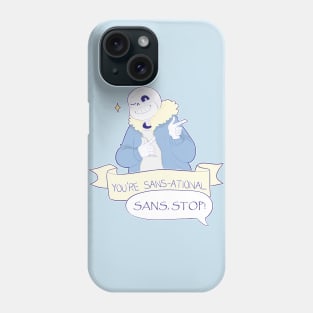 You're Sans-ational! -  Undertale Sans Phone Case