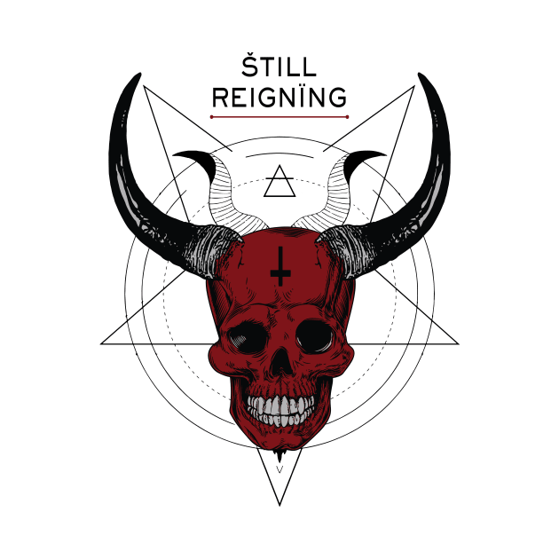 STILL REIGNING by RUIN! MUSIC