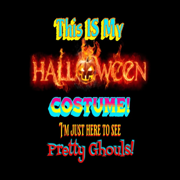 My Halloween Costume / Here to See Pretty Ghouls (Girls) by Cool Dude Studio 2662