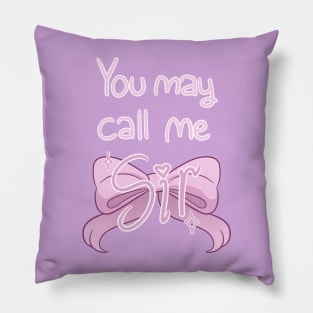 you may call me sir Pillow