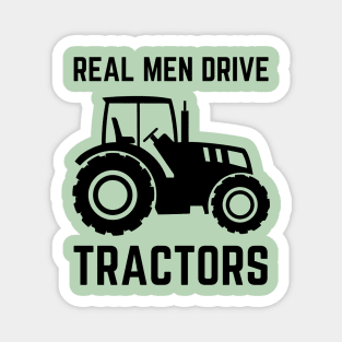 Real Men Drive Tractors Magnet