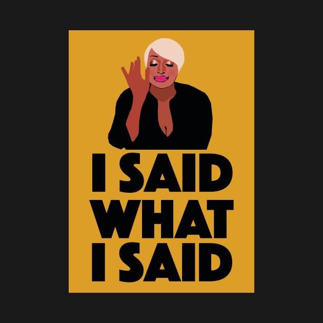 Nene Leakes | I SAID WHAT I SAID | Real Housewives of Atlanta (RHOA) by theboyheroine