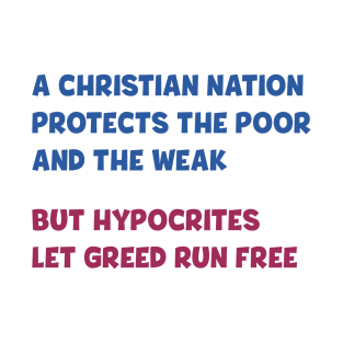 A Christian nation protects the poor and the weak T-Shirt