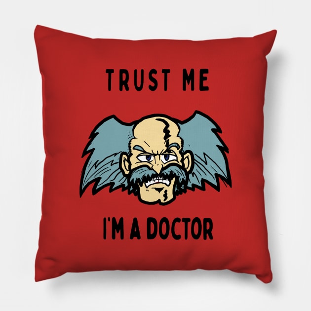 Trust Me, I'm a doctor; Wiley Pillow by jonah block