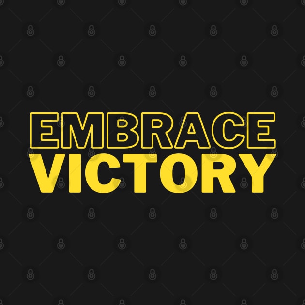 Embrace Victory by Koala Tees