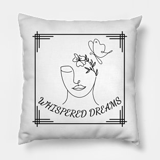 Whispered Dreams, never forget your dream! Pillow