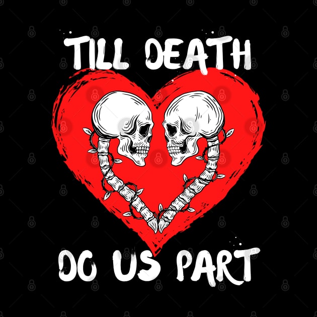 Till Death Do Us Part Skeleton/Skull Red Heart by jackofdreams22