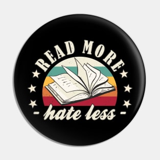 Books "Read More Hate less" Book Lover Pin