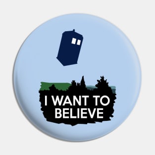 I Want To Believe Pin