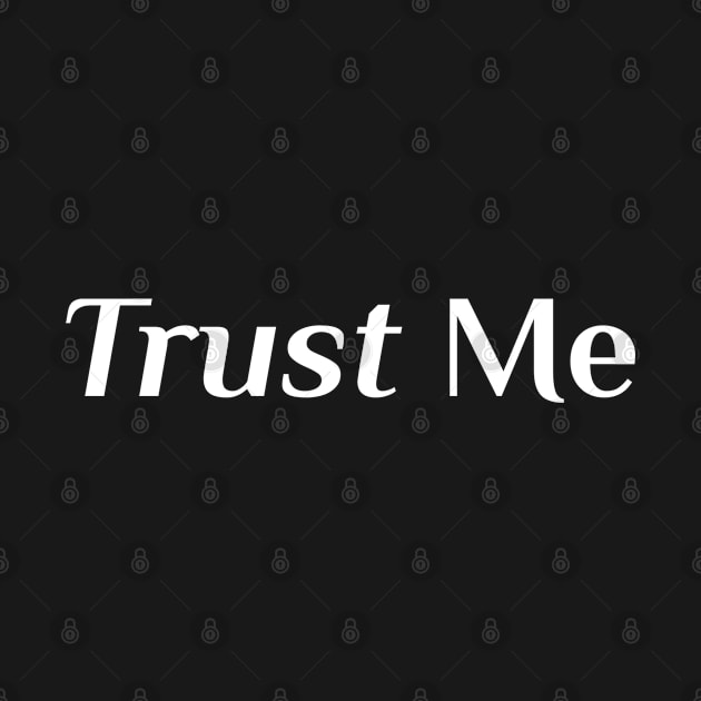 Trust Me - Italic by vectorhelowpal