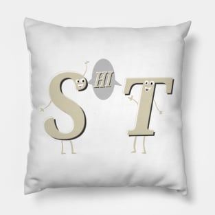 Ironic "SHIT" Pillow