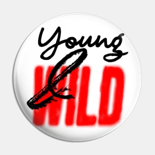 young and wild Pin