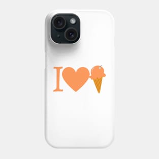 I Love Ice Cream Phone Case