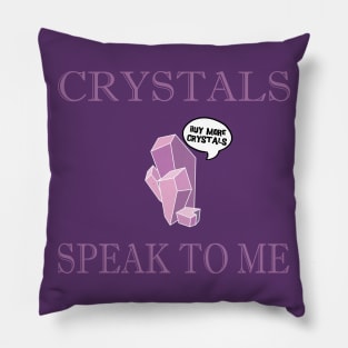 Crystals Speak To Me Pillow