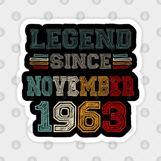 60 Years Old Legend Since November 1963 60th Birthday Magnet by SuperMama1650