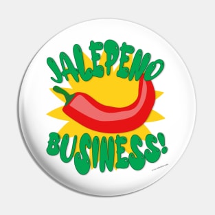 Jalepeno Business Hot Pepper Humor Slogan Pin