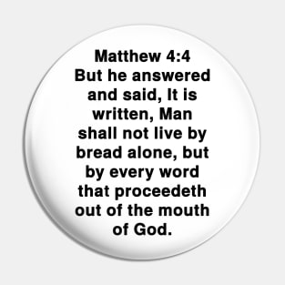 Matthew 4:4  King James Version (KJV) Bible Verse Typography Pin