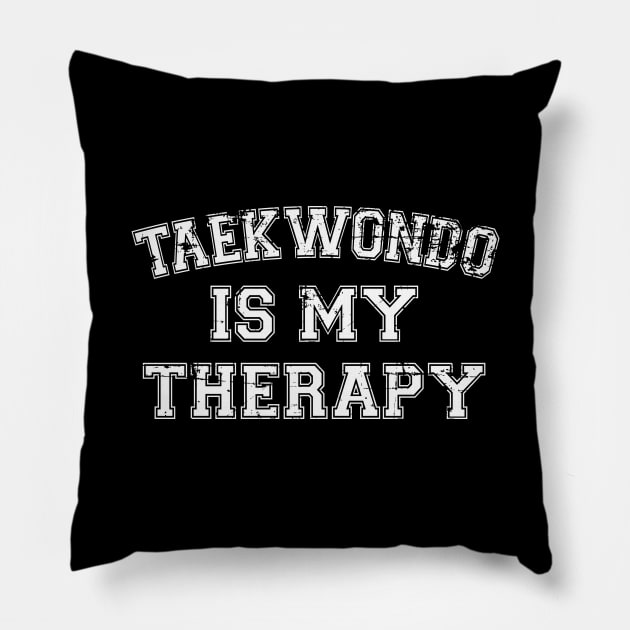 Taekwondo Is My Therapy Pillow by RW