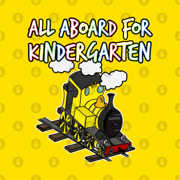 All Aboard For Kindergarten Steam Train (Yellow) by doodlerob