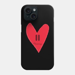 Heart is Pausing Phone Case