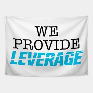 We Provide... Leverage Tapestry