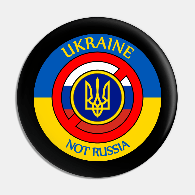 UKRAINE - Not Russia Pin by Taylor'd Designs