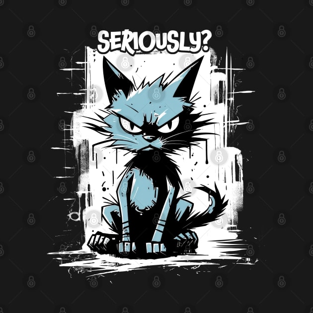 Seriously - Angry Cat by Delicious Art