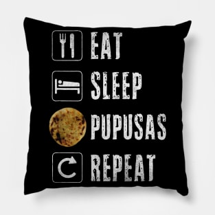 Eat sleep pupusas repeat Pillow