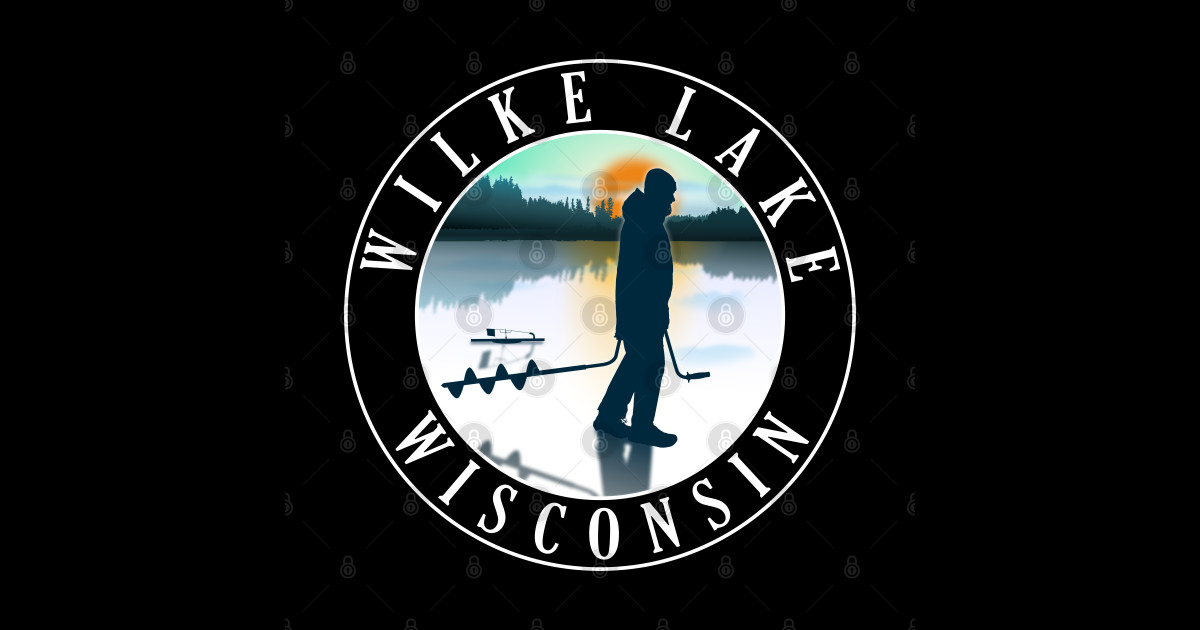 Wilke Lake Wisconsin Ice Fishing Wilke Lake Wisconsin Sticker TeePublic
