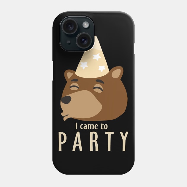 I Came To Party Phone Case by KewaleeTee