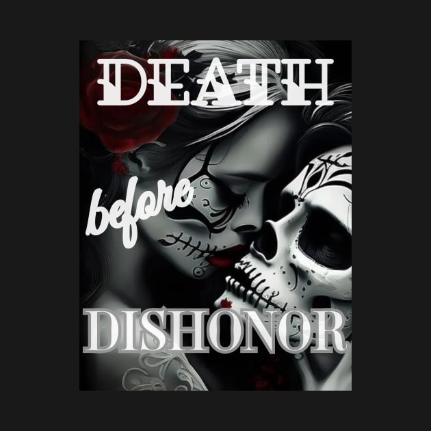 DEATH B4 DISHONOR by 4u2env