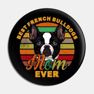 Best French Bulldogs Mom Ever Pin