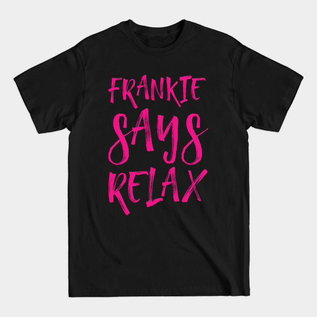 Disover Frankie says relax - Frankie Says Relax - T-Shirt