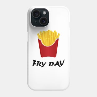 Fry Day Phone Case