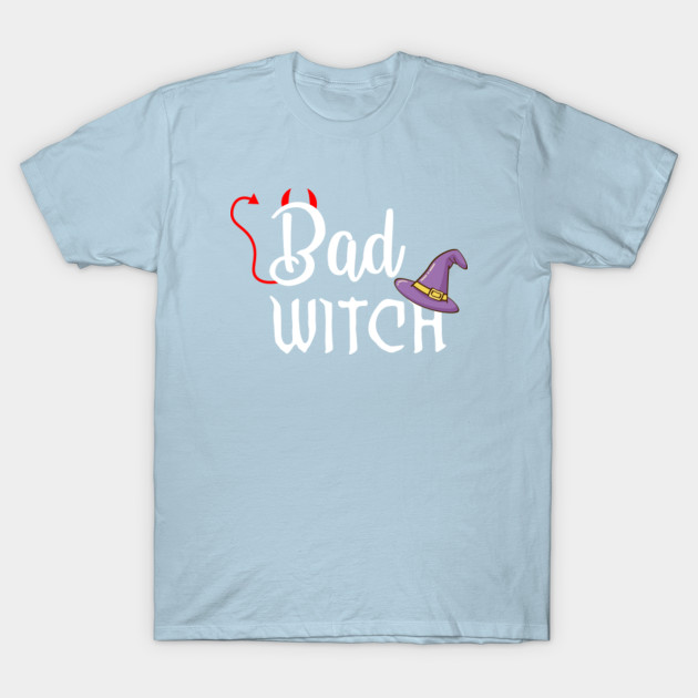 Discover Bad Witch - Bad Witch - T-Shirt