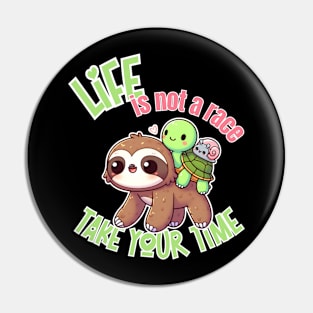 Life is not a Race, take your time Colour Pin