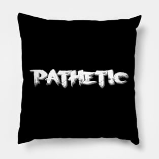 Pathetic Pillow