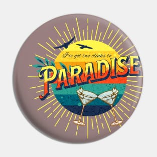 I've got two clicks to paradise Pin