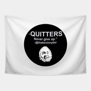 Quitters Never Give Up Circle Tapestry