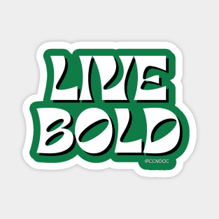 Live Bold Magnet