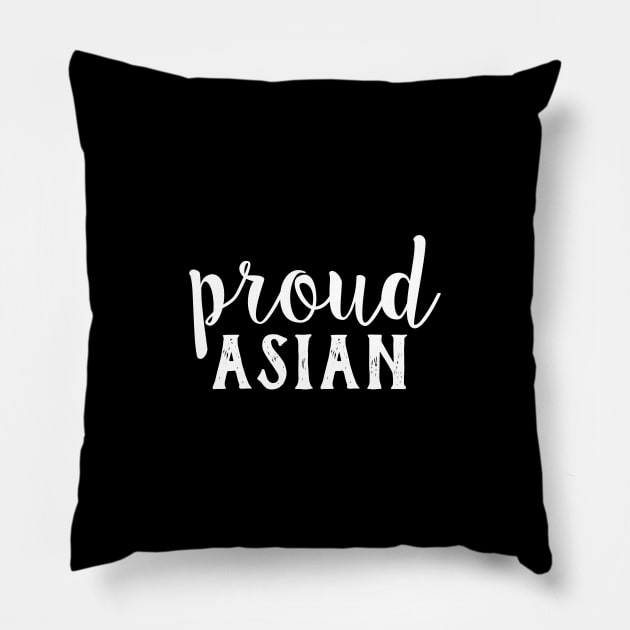 PROUD ASIAN - CURSIVE WRITING Pillow by SpHu24