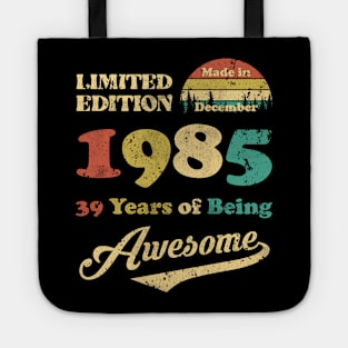 Made In December 1985 39 Years Of Being Awesome Vintage 39th Birthday Tote