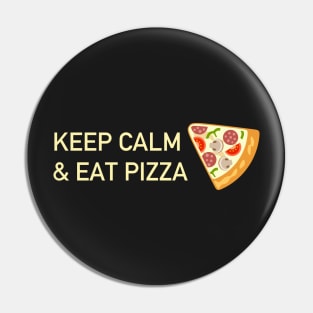 Keep calm and eat pizza Pin