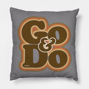 Go and Do Pillow