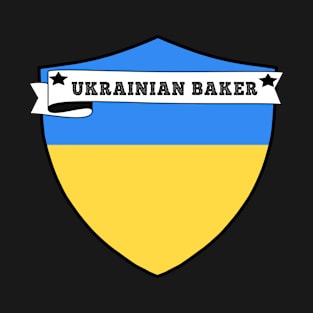 UKRAINIAN BAKER , UKRAINE COUNTRY SHIELD, MINIMALIST UKRAINE FLAG, I LOVE UKRAINE , BORN IN UKRAINE, FREE UKRAINE, T-Shirt