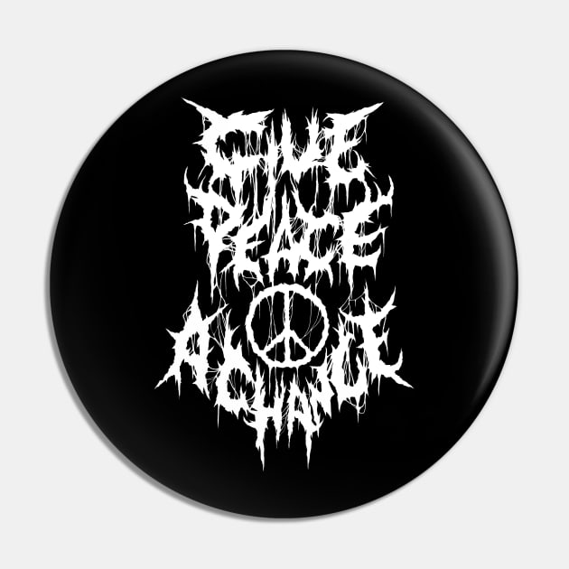 Give Peace A Chance Metal logo Pin by jonah block