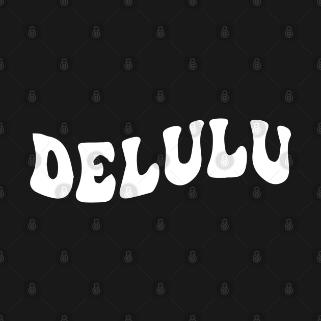 delulu by zaiynabhw