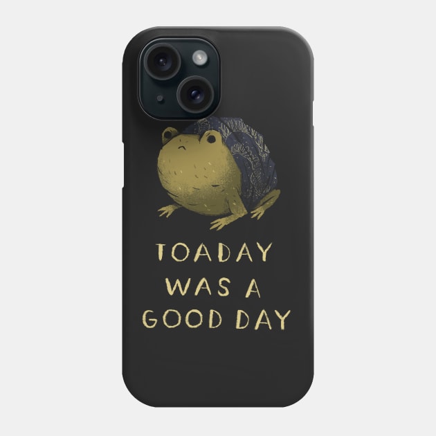 toaday was a good day Phone Case by Louisros